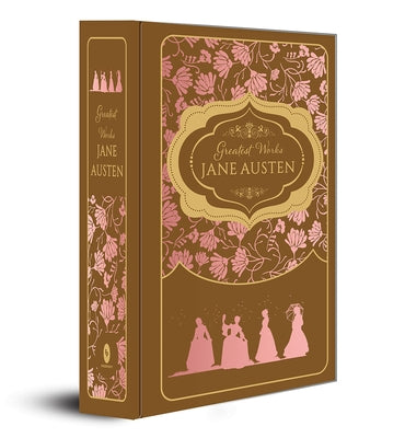 Greatest Works Jane Austen (Deluxe Hardbound Edition) by Austen, Jane