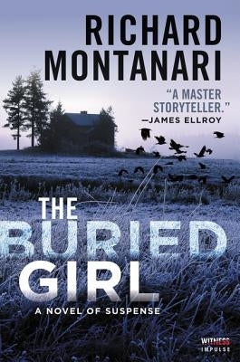The Buried Girl: A Novel of Suspense by Montanari, Richard