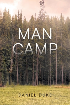 Man Camp by Duke, Daniel