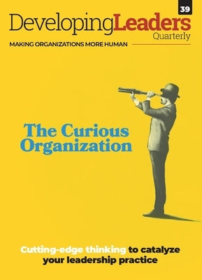 Developing Leaders Quarterly - issue 39 by Millar, Roddy