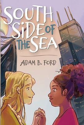 South Side of the Sea by Ford, Adam B.