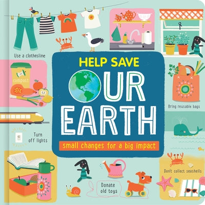 Help Save Our Earth: Small Changes for a Big Impact by Little Grasshopper Books