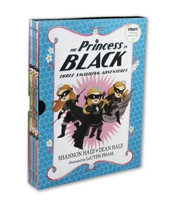 The Princess in Black: Three Smashing Adventures by Hale, Shannon