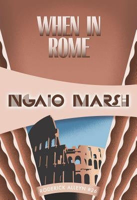 When in Rome: Inspector Roderick Alleyn #26 by Marsh, Ngaio