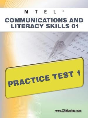 MTEL Communication and Literacy Skills 01 Practice Test 1 by Wynne, Sharon A.