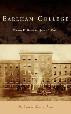 Earlham College by Hamm, Thomas D.