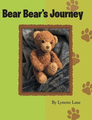 Bear Bear's Journey by Lane, Lynette