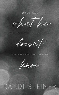 What He Doesn't Know: Special Edition by Steiner, Kandi