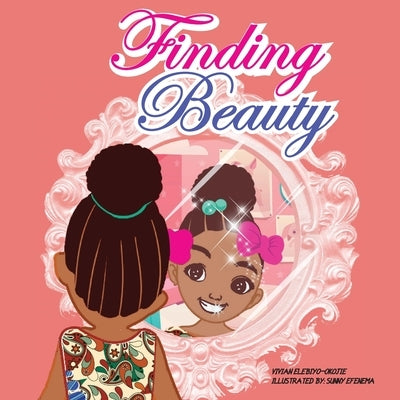 Finding Beauty by Elebiyo-Okojie, Vivian