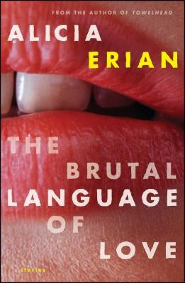 The Brutal Language of Love by Erian, Alicia