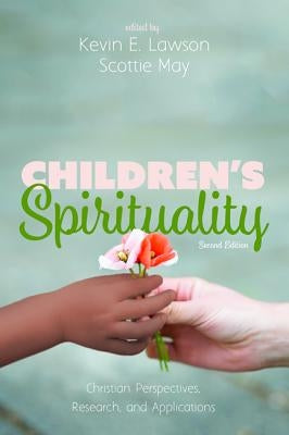 Children's Spirituality, Second Edition by Lawson, Kevin E.