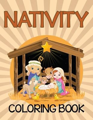 Nativity Coloring Book (Bible Edition) by Speedy Publishing LLC