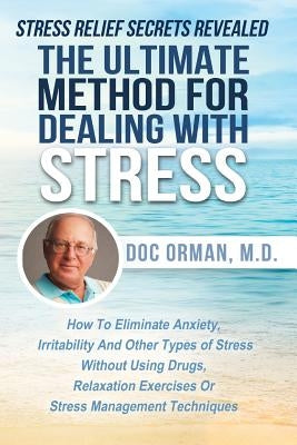 The Ultimate Method for Dealing with Stress by Orman MD, Doc