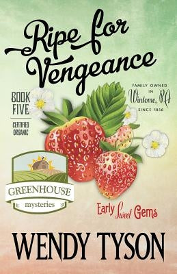 Ripe for Vengeance by Tyson, Wendy