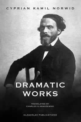 Dramatic Works by Norwid, Cyprian Kamil