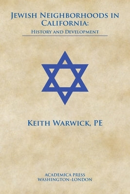 Jewish neighborhoods in California: history and development by Warwick, Keith