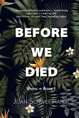 Before We Died by Schweighardt, Joan