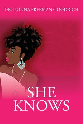 She Knows by Goodrich, Donna Freeman