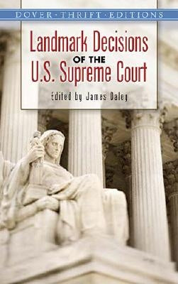 Landmark Decisions of the U.S. Supreme Court by Daley, James