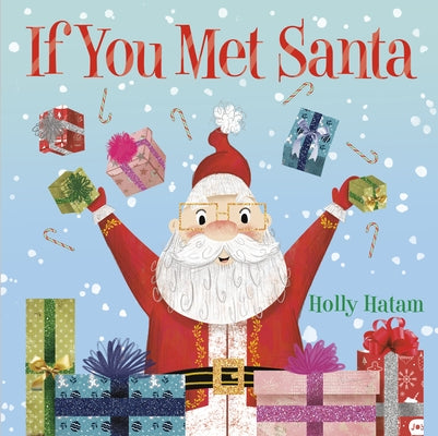 If You Met Santa by Hatam, Holly