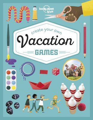 Create Your Own Vacation Games 1 by Kids, Lonely Planet