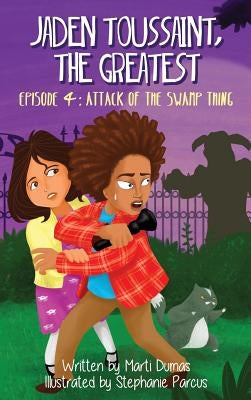 Attack of the Swamp Thing: Episode 4 by Dumas, Marti