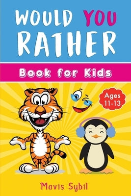 Would You Rather? Kid's activity book by Sybil, Mavis