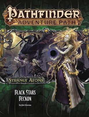Pathfinder Adventure Path: Strange Aeons Part 6 of 6: Black Stars Beckon by Groves, Jim