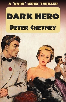 Dark Hero: A 'Dark' Series Thriller by Cheyney, Peter