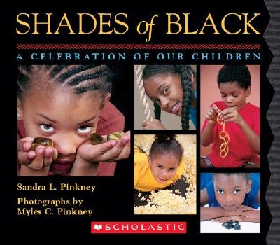 Shades of Black: A Celebration of Our Children by Pinkney, Sandra L.