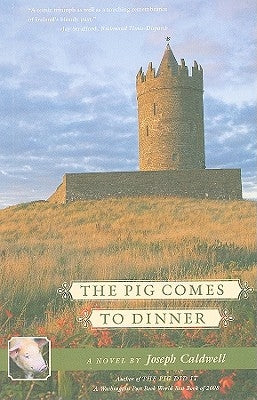 The Pig Comes to Dinner by Joseph Caldwell