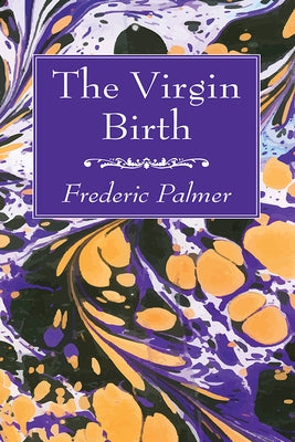 The Virgin Birth by Palmer, Frederic