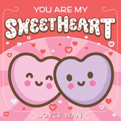You Are My Sweetheart by Wan, Joyce