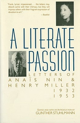 A Literate Passion: Letters of Anaïs Nin & Henry Miller, 1932-1953 by Nin, Anaïs