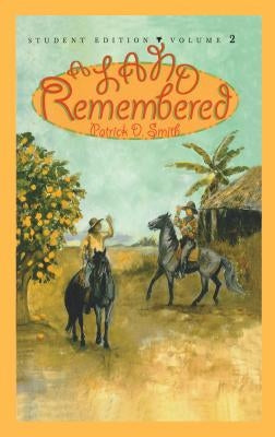 A Land Remembered, Volume 2 by Smith, Patrick D.