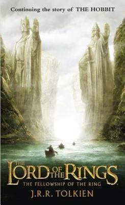The Fellowship of the Ring: The Lord of the Rings: Part One by Tolkien, J. R. R.