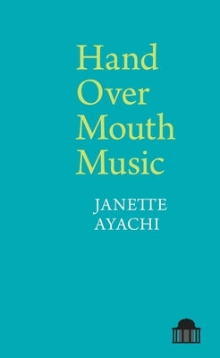 Hand Over Mouth Music by Ayachi, Janette