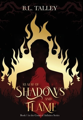 Realm of Shadows and Flame by Talley, B. L.