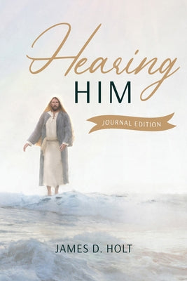 Hearing Him by Share Teach &. Testify