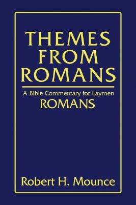 Themes From Romans by Mounce, Robert H.