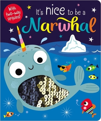 It's Nice to Be a Narwhal by Make Believe Ideas Ltd