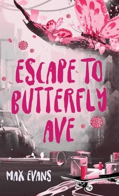 Escape to Butterfly Ave by Evans, Max