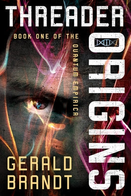 Threader Origins by Brandt, Gerald