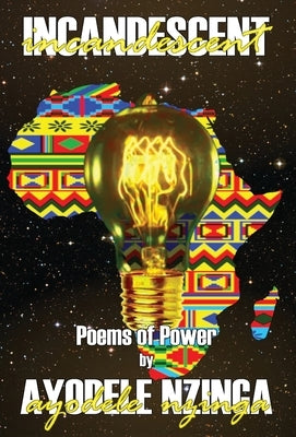 Incandescent by Nzinga, Ayodele