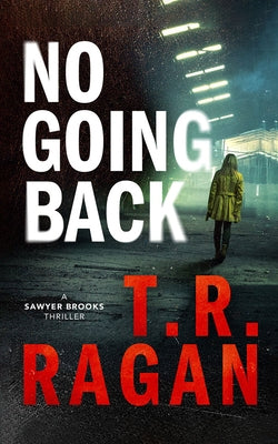 No Going Back by Ragan, T. R.