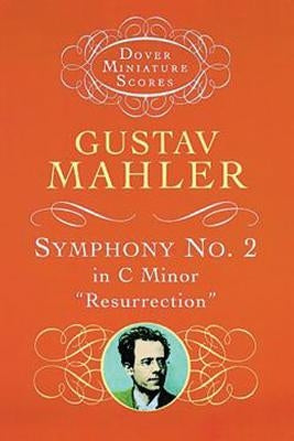 Symphony No. 2 in C Minor: "resurrection" by Mahler, Gustav