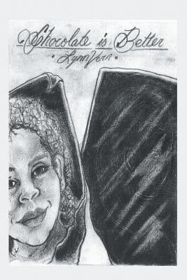 Chocolate Is Better by Vern, Lynn