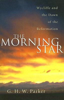 The Morning Star by Parker, G. H. W.