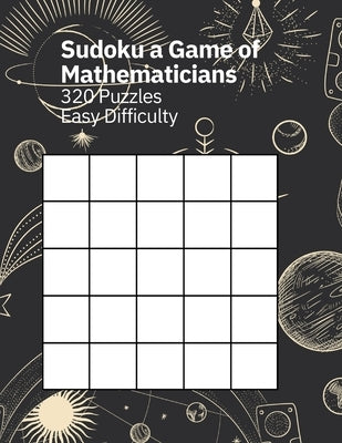 Sudoku A Game of Mathematicians 320 Puzzles Easy Difficulty by Johnson, Kelly