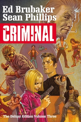 Criminal Deluxe Edition, Volume 3 by Brubaker, Ed